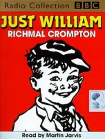 Just William written by Richmal Crompton performed by Martin Jarvis on Cassette (Abridged)